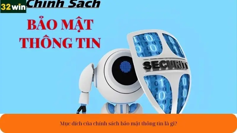 Mục đích của chính sách bảo mật thông tin là gì Mục đích của chính sách bảo mật thông tin là gì