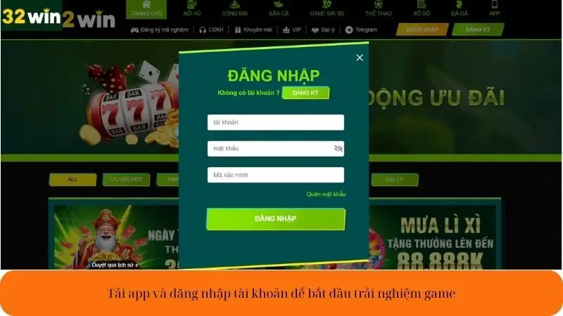Tải app và đăng nhập tài khoản để bắt đầu trải nghiệm game